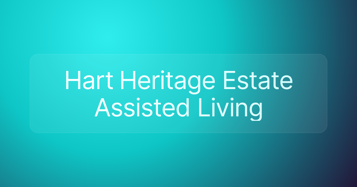 Hart Heritage Estate Assisted Living