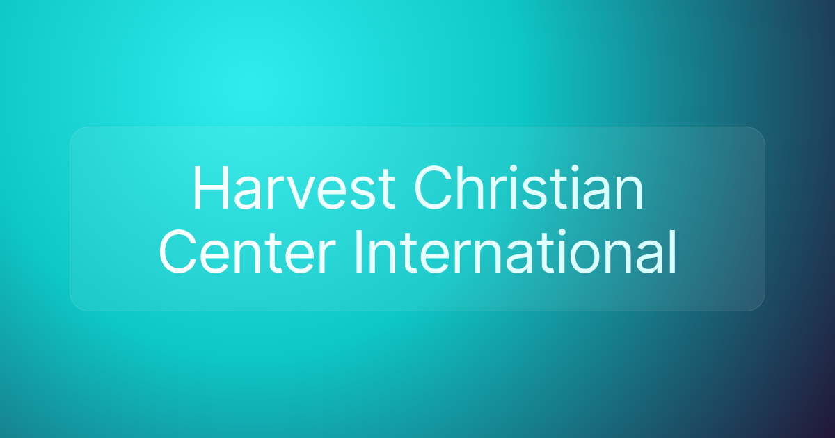 Harvest Christian Center International