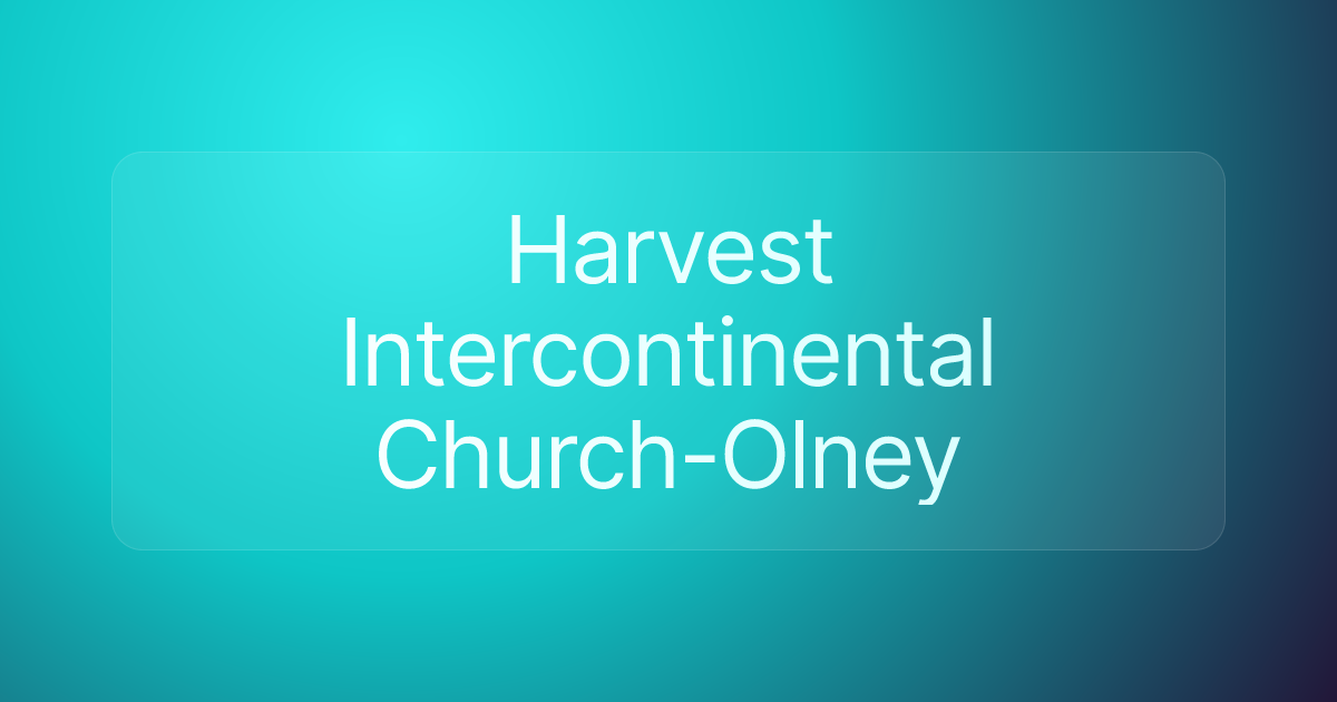 Harvest Intercontinental Church-Olney