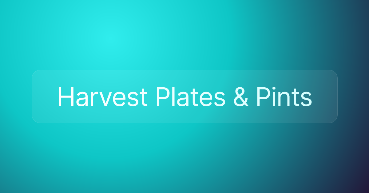 Harvest Plates & Pints