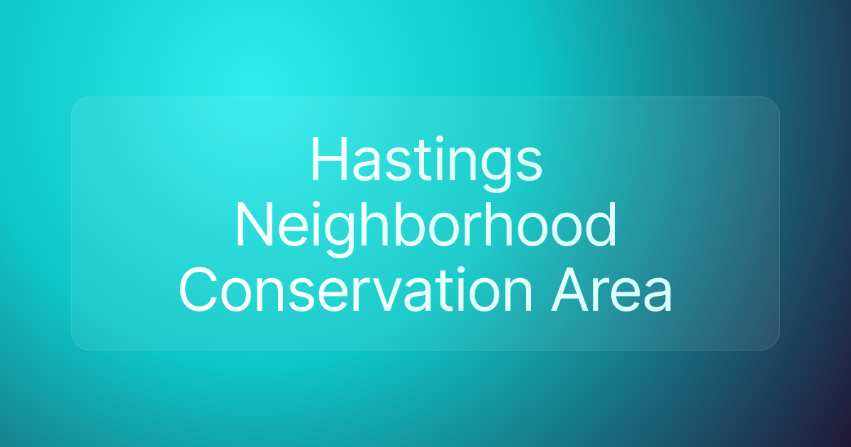 Hastings Neighborhood Conservation Area