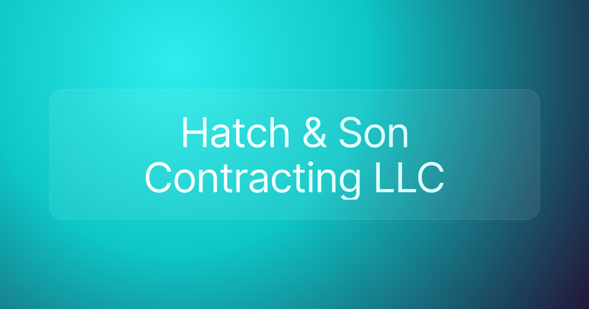 Hatch & Son Contracting LLC