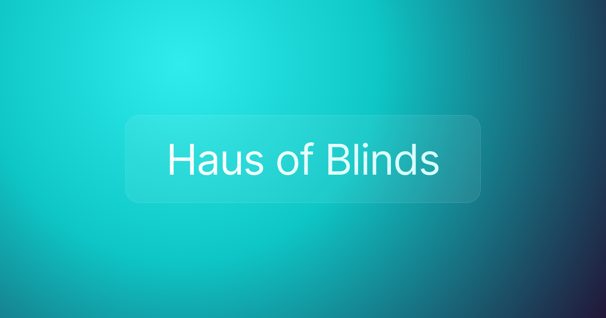 Haus of Blinds