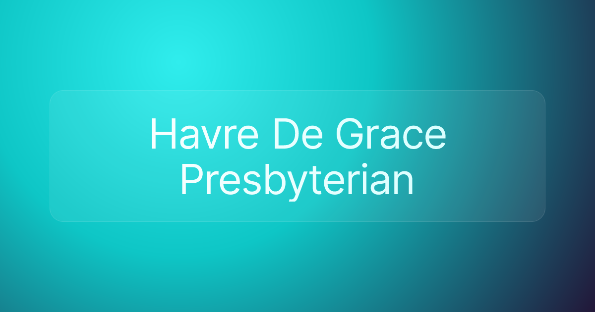 Havre De Grace Presbyterian