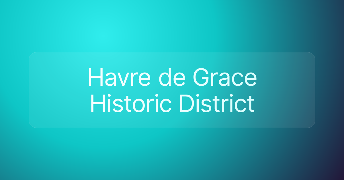 Havre de Grace Historic District