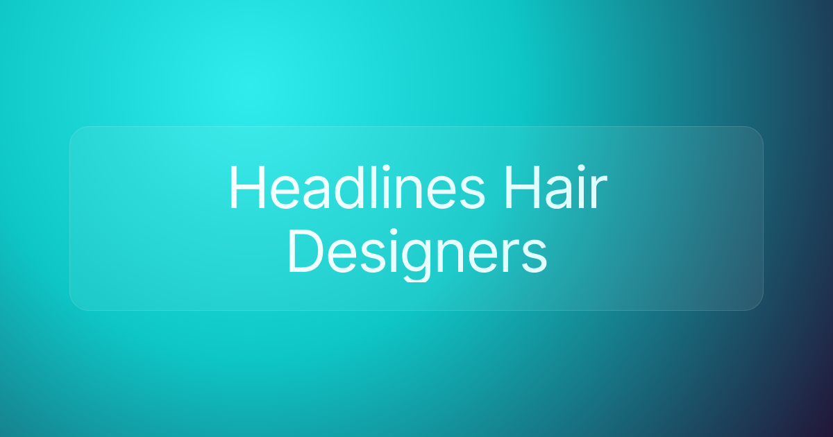 Headlines Hair Designers