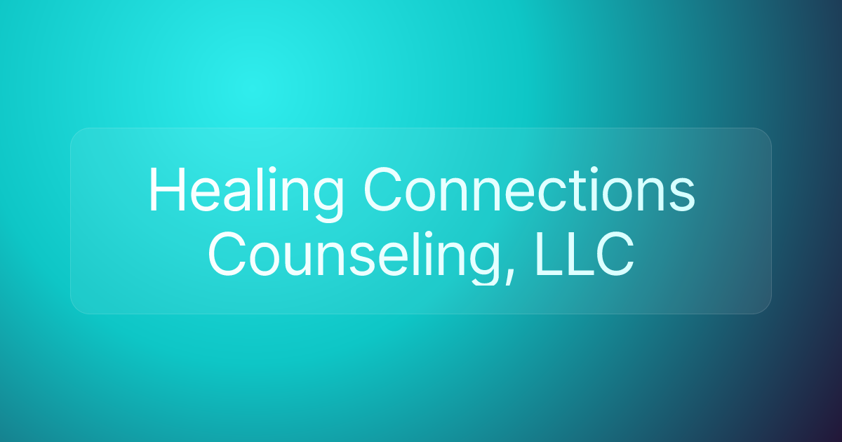 Healing Connections Counseling, LLC