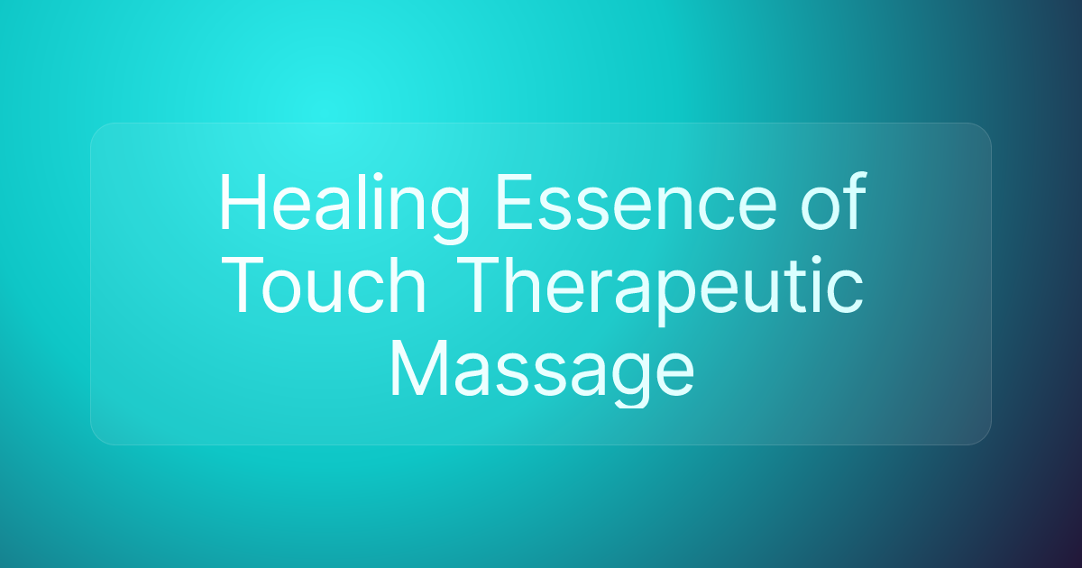 Healing Essence of Touch Therapeutic Massage