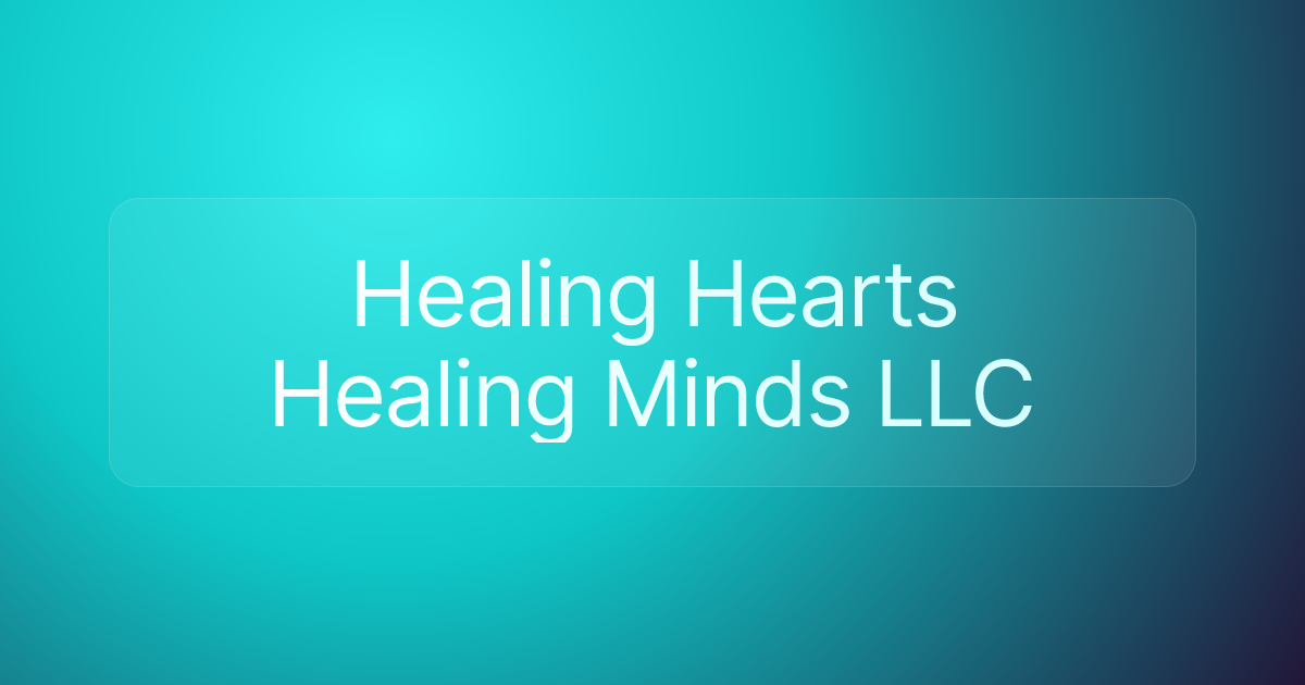 Healing Hearts Healing Minds LLC