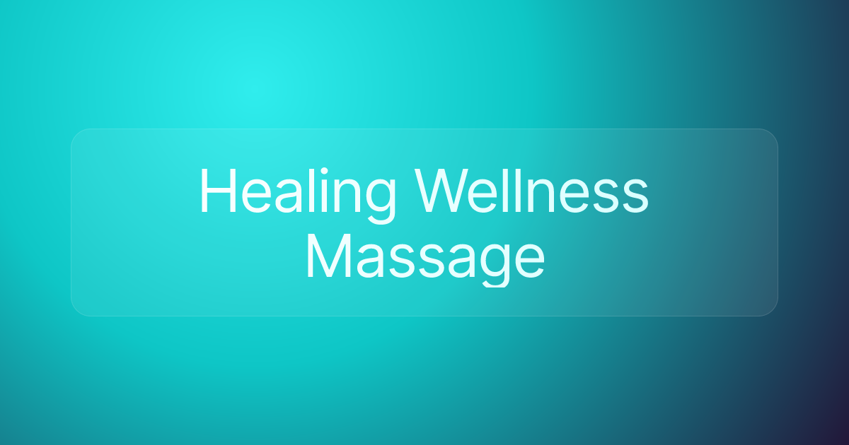Healing Wellness Massage