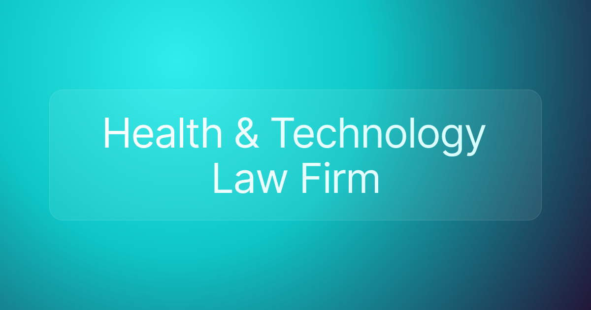 Health & Technology Law Firm