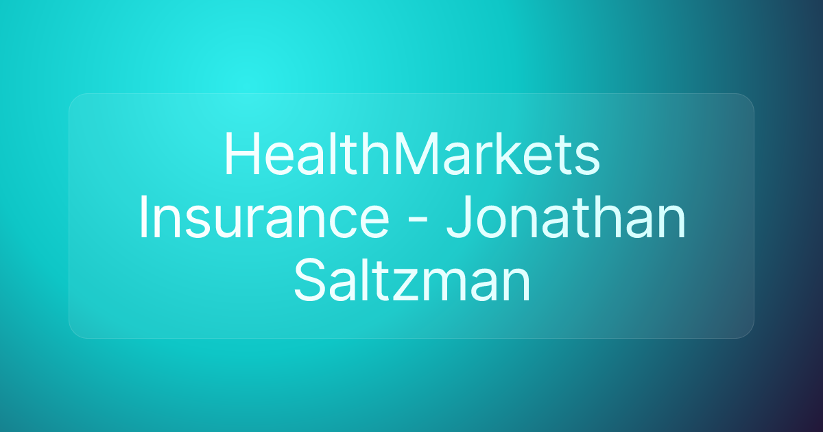 HealthMarkets Insurance - Jonathan Saltzman