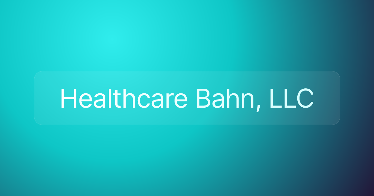 Healthcare Bahn, LLC
