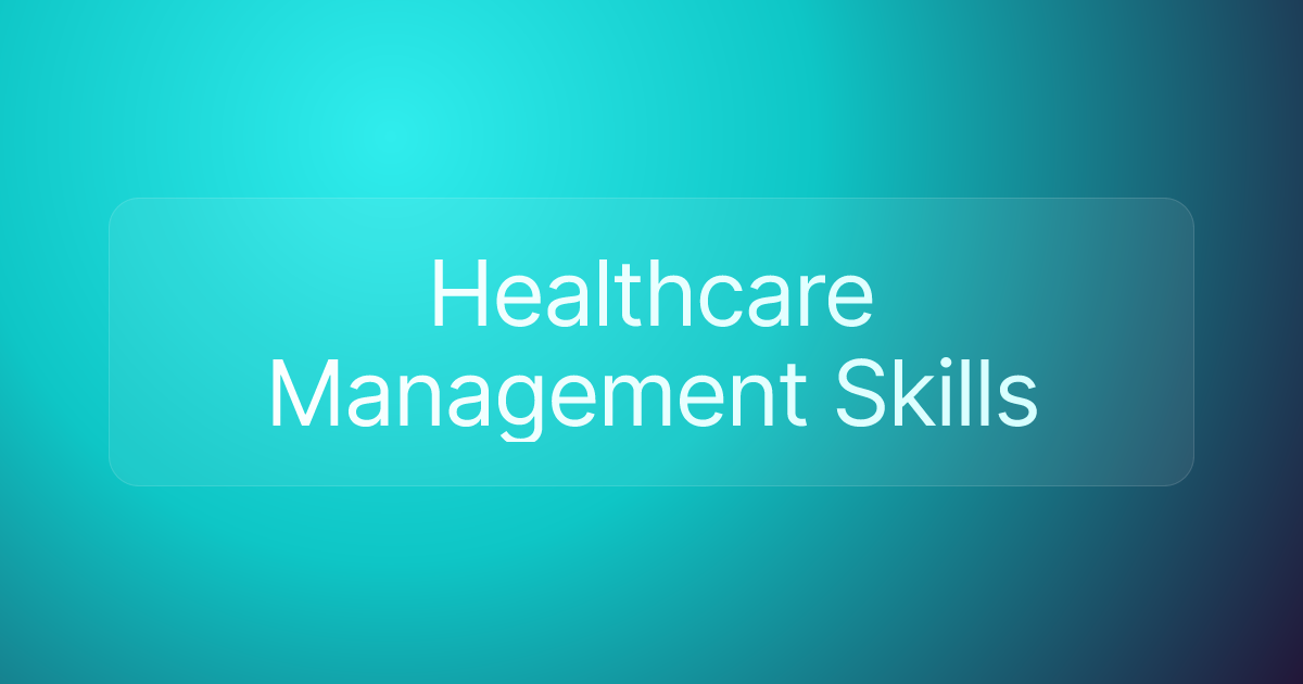Healthcare Management Skills