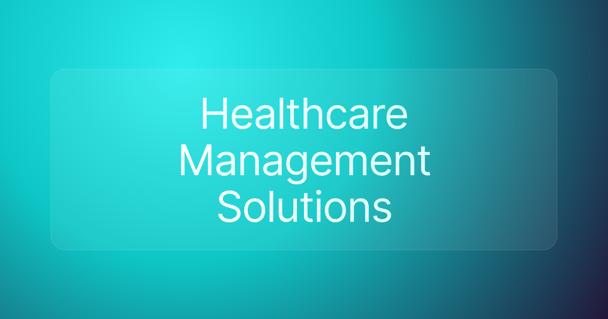 Healthcare Management Solutions