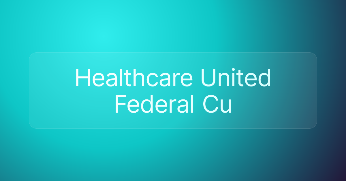 Healthcare United Federal Cu