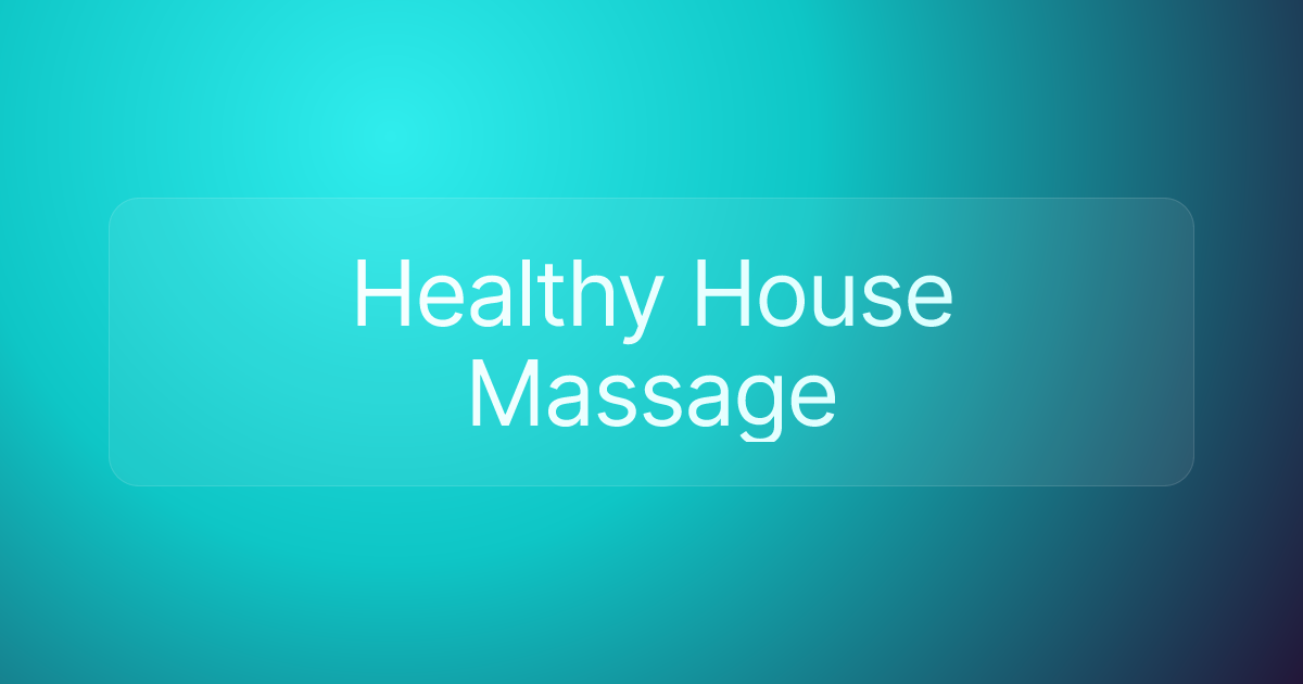 Healthy House Massage