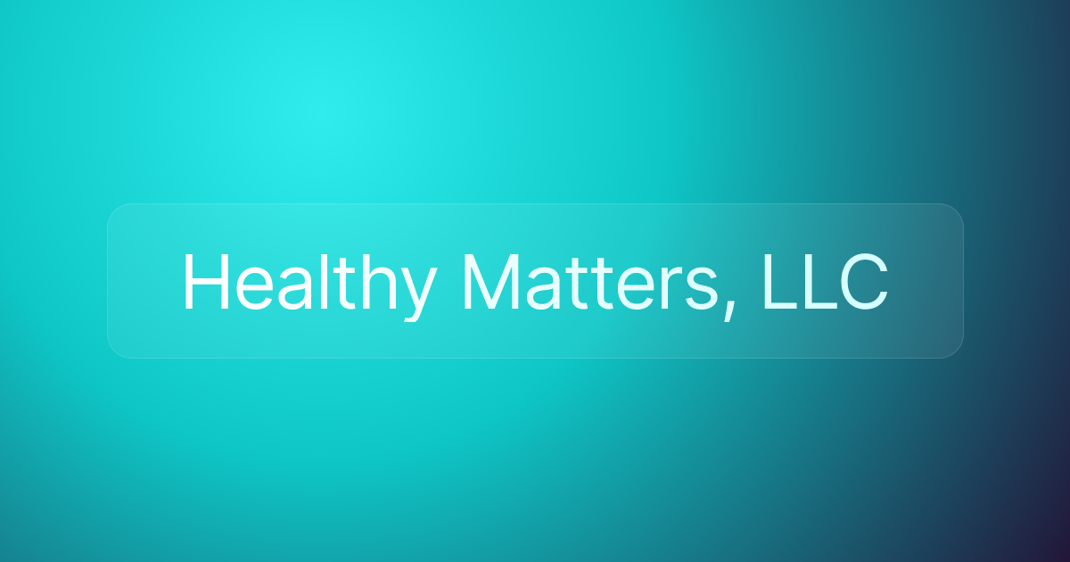 Healthy Matters, LLC