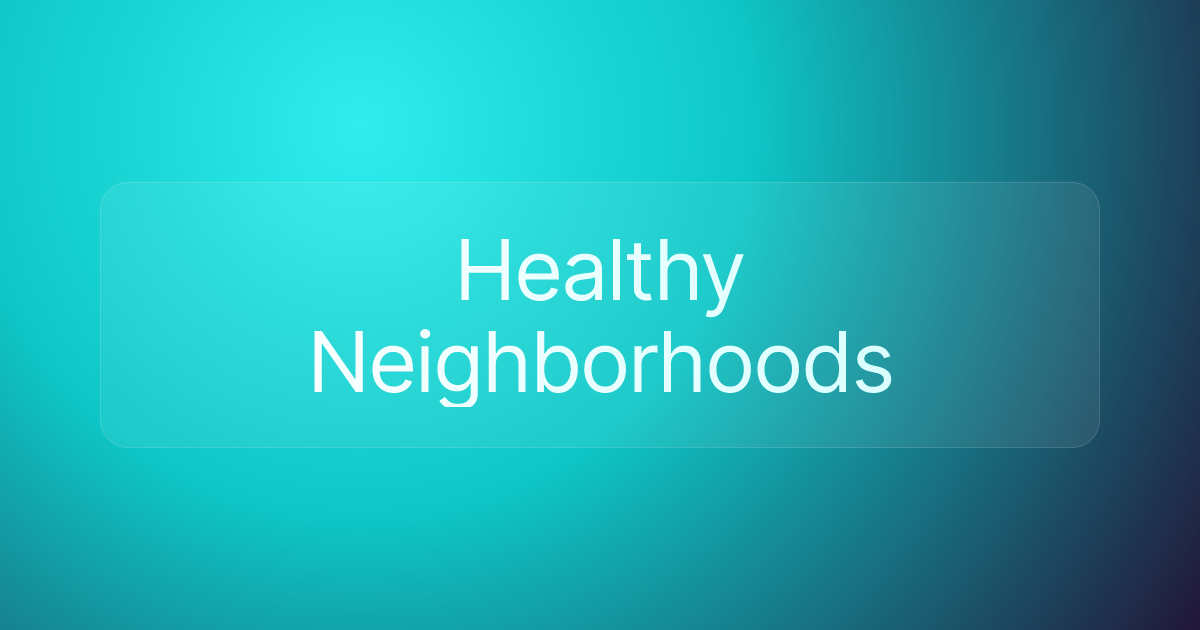 Healthy Neighborhoods