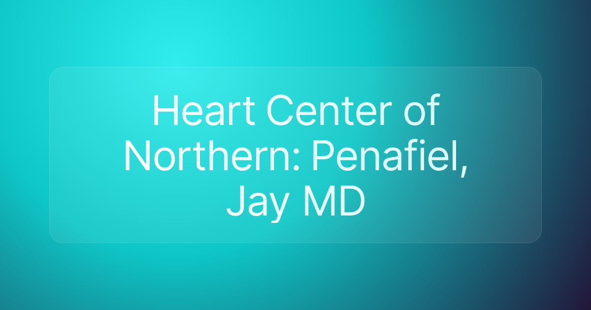 Heart Center of Northern: Penafiel, Jay MD