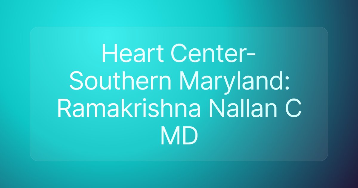 Heart Center-Southern Maryland: Ramakrishna Nallan C MD