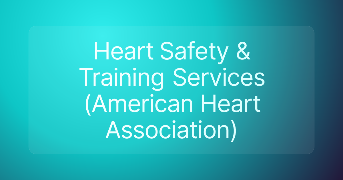 Heart Safety & Training Services (American Heart Association)