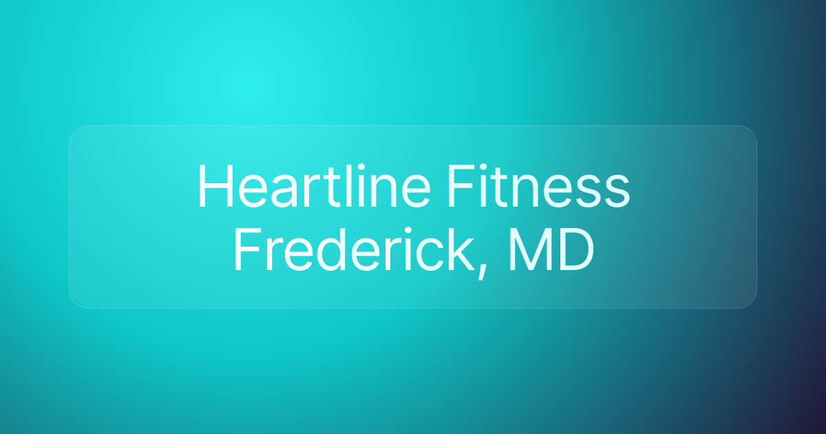 Heartline Fitness Frederick, MD