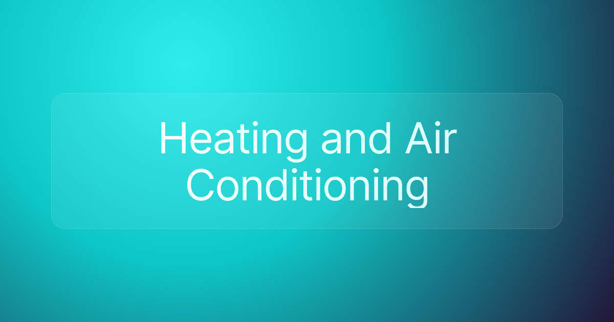 Heating and Air Conditioning
