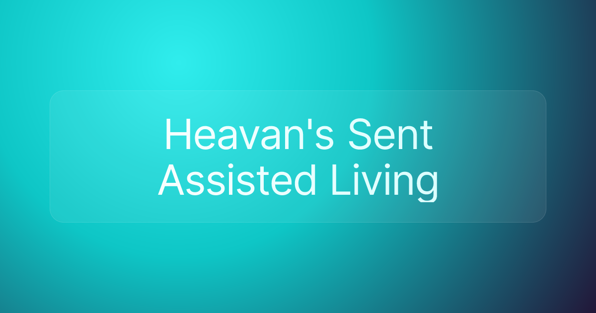 Heavan's Sent Assisted Living