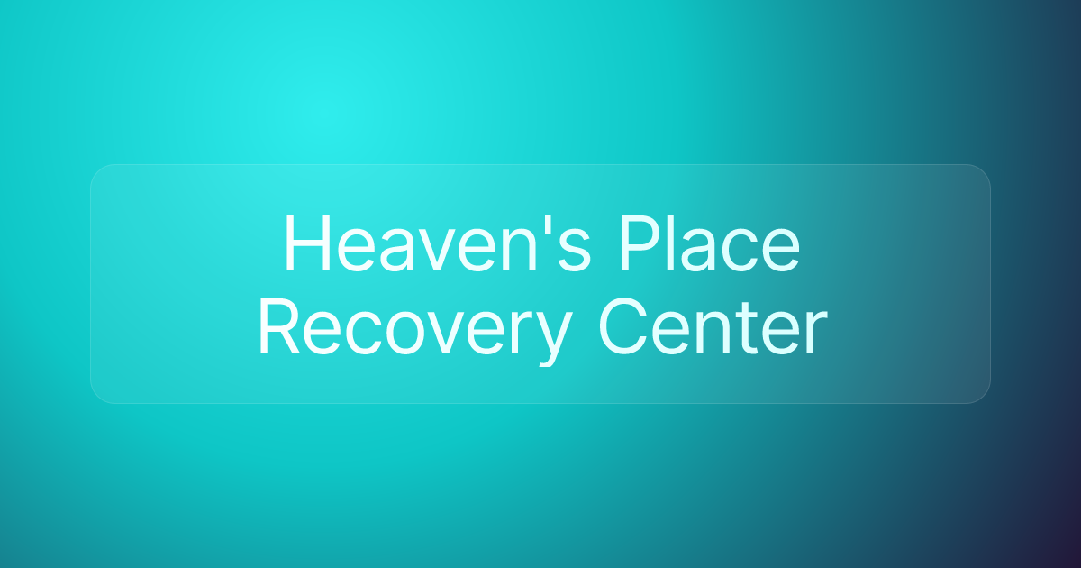 Heaven's Place Recovery Center