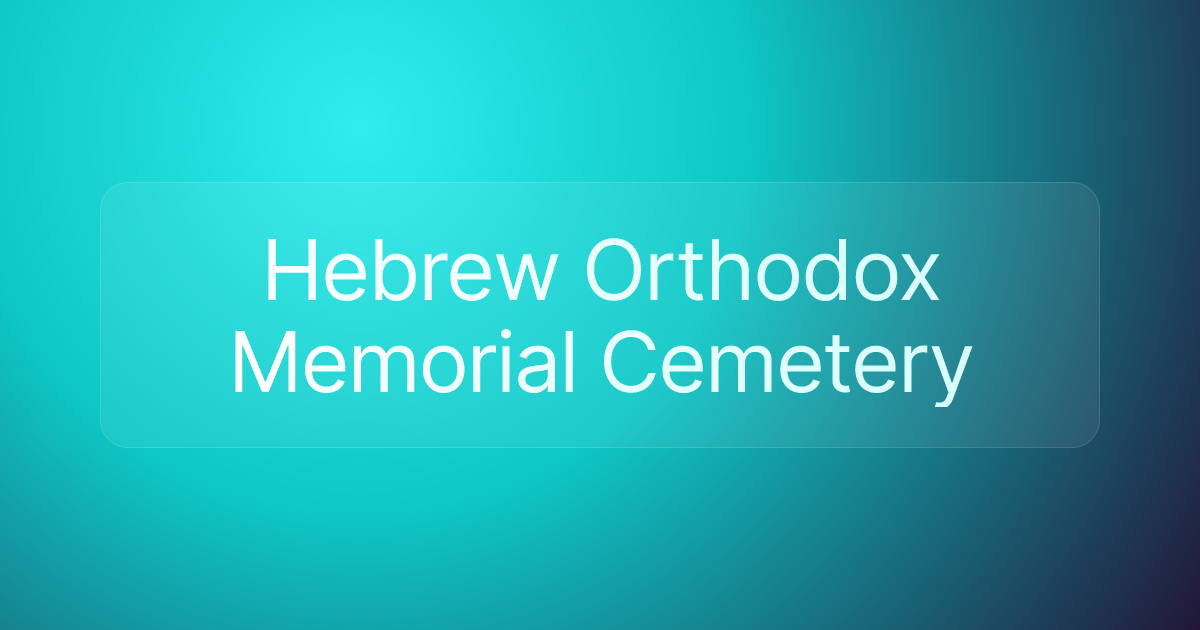 Hebrew Orthodox Memorial Cemetery