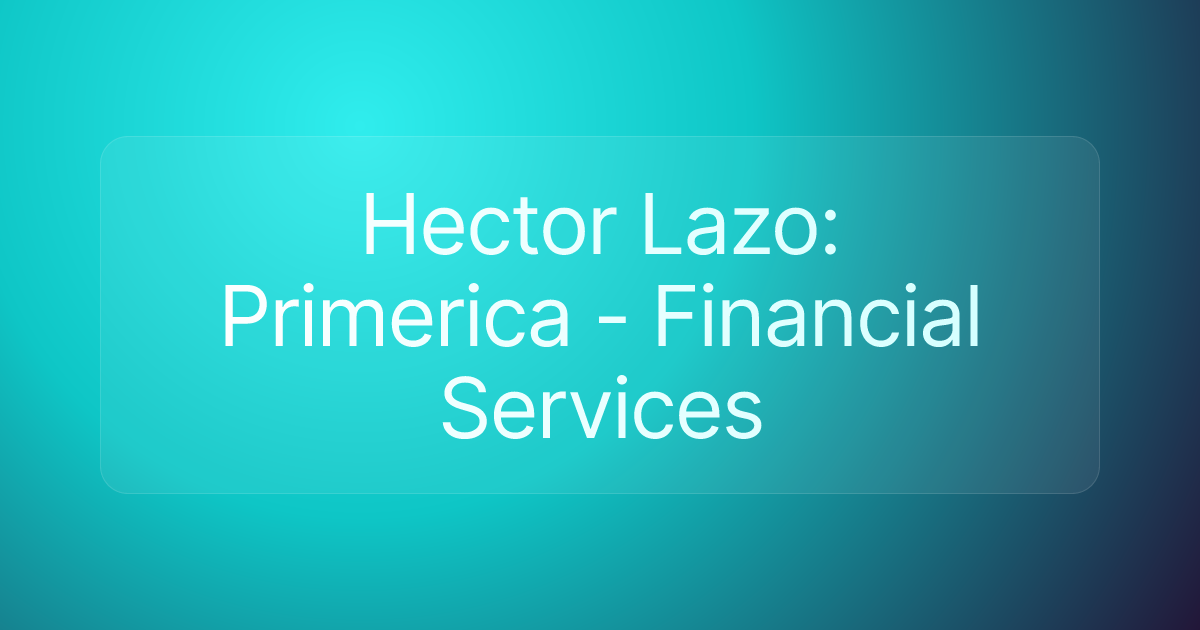Hector Lazo: Primerica - Financial Services