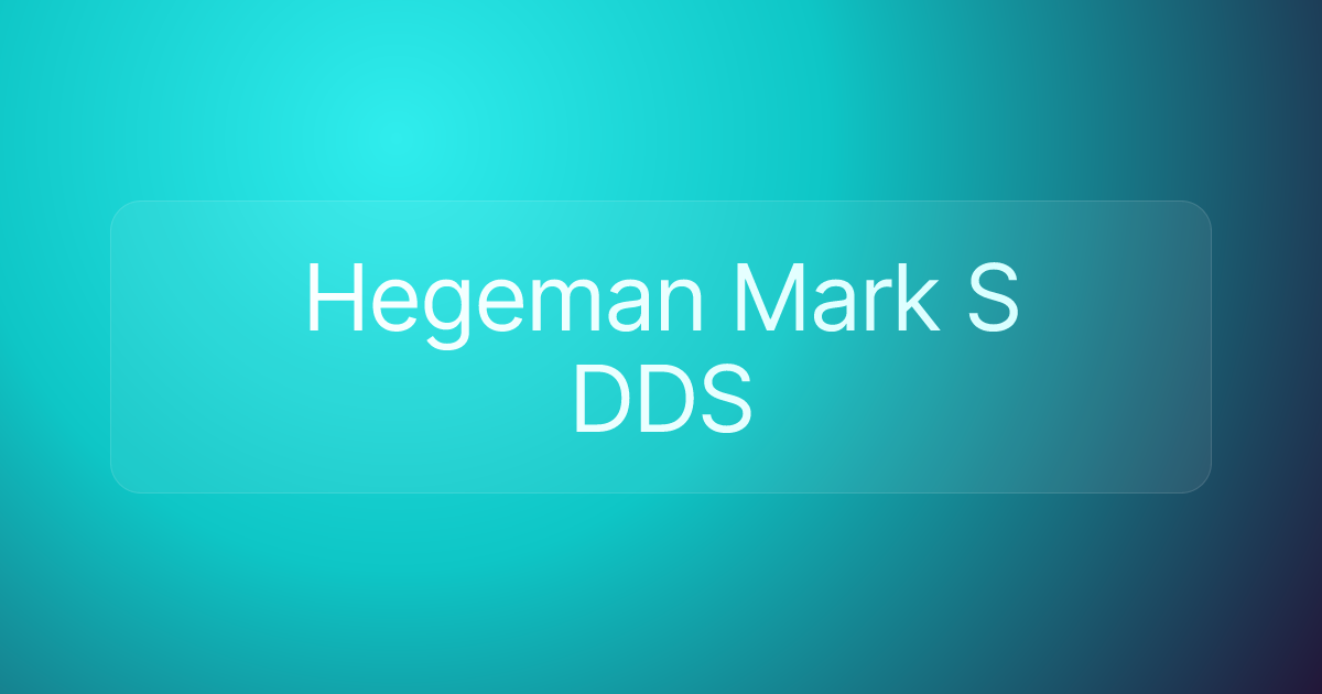 Hegeman Mark S DDS