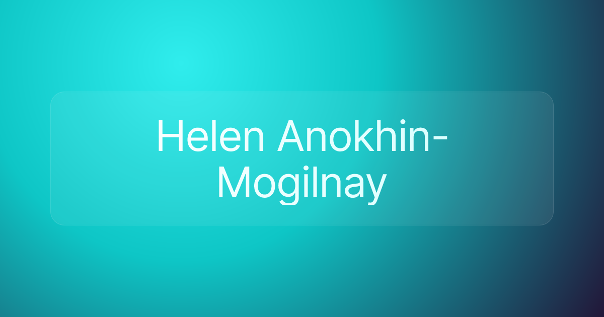 Helen Anokhin-Mogilnay