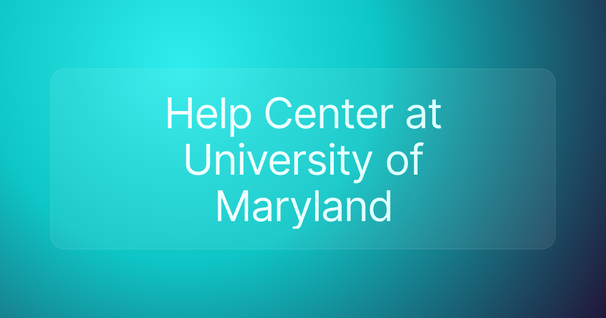 Help Center at University of Maryland