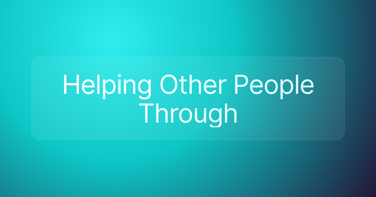Helping Other People Through