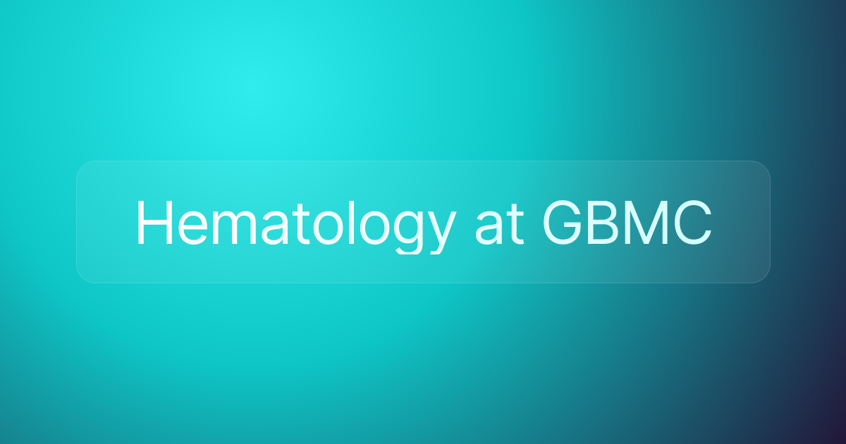 Hematology at GBMC