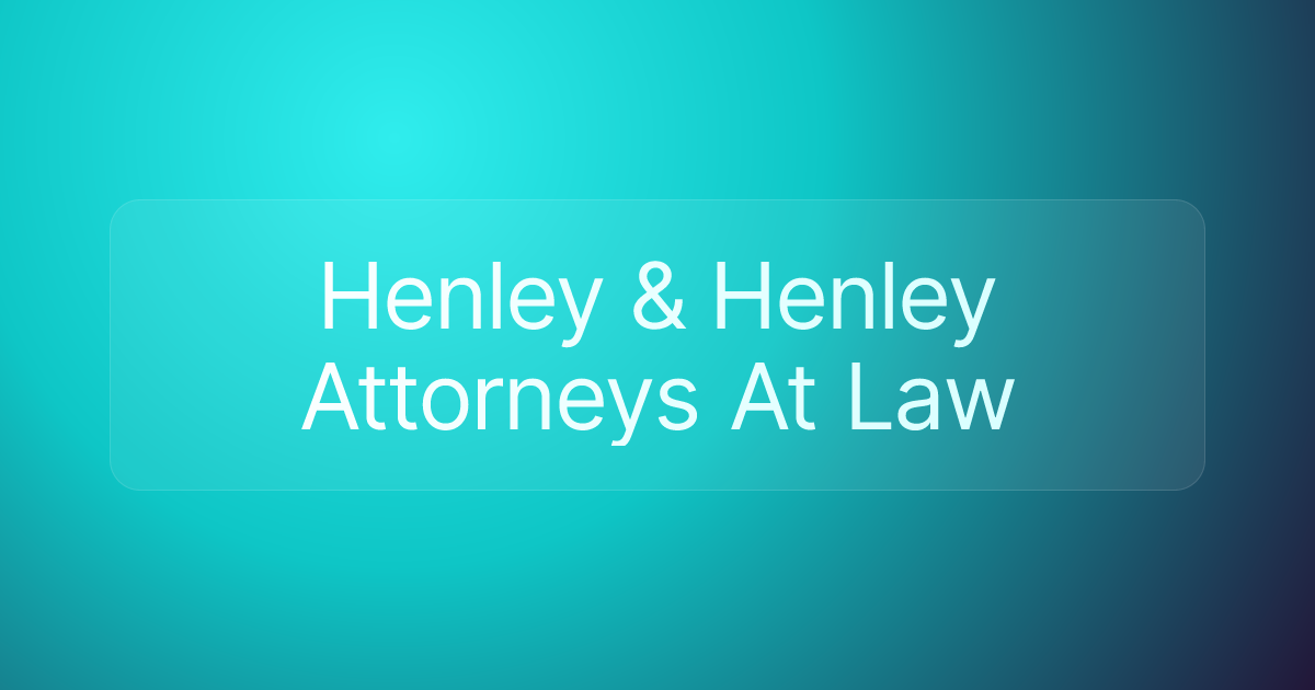 Henley & Henley Attorneys At Law