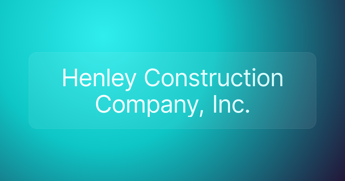 Henley Construction Company, Inc.