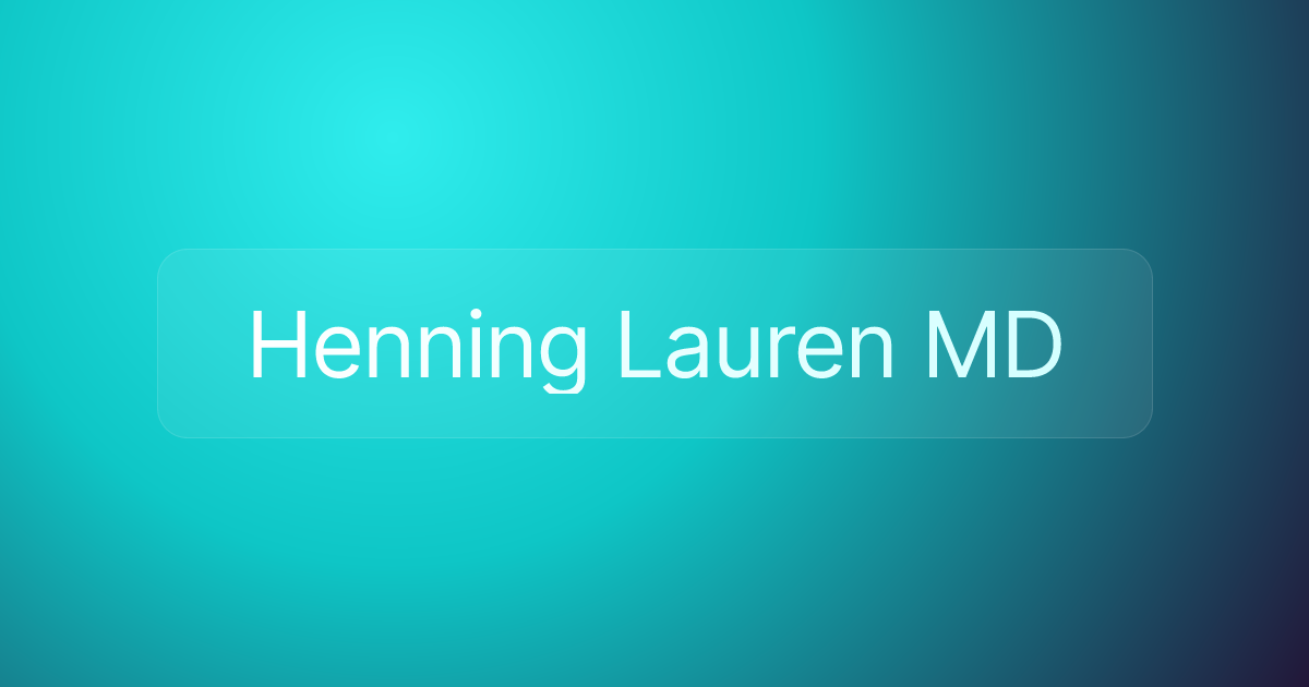 Henning Lauren MD
