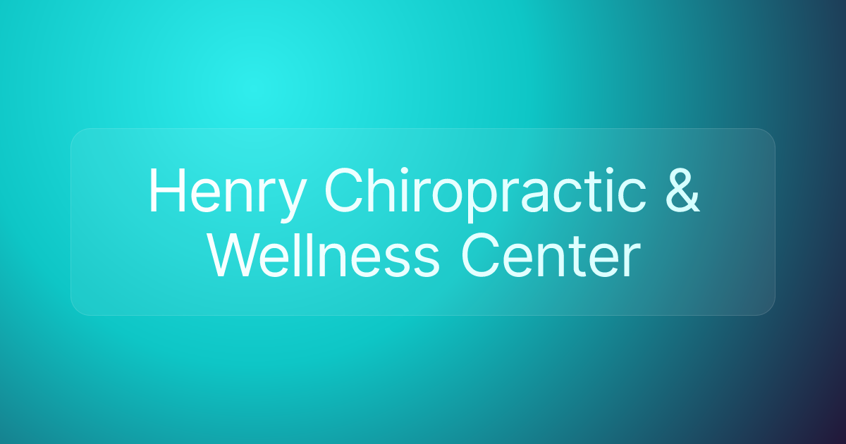 Henry Chiropractic & Wellness Center