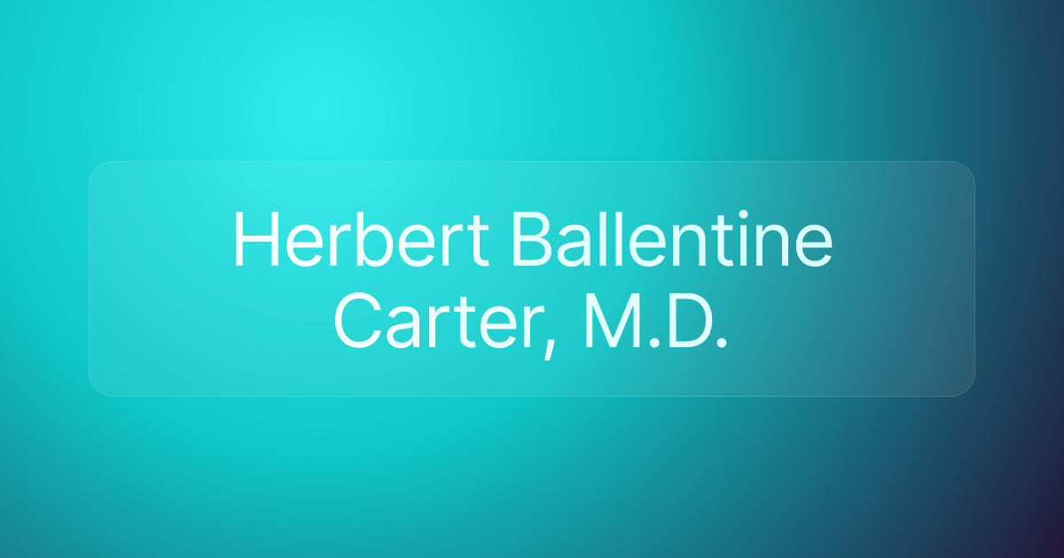 Herbert Ballentine Carter, M.D.