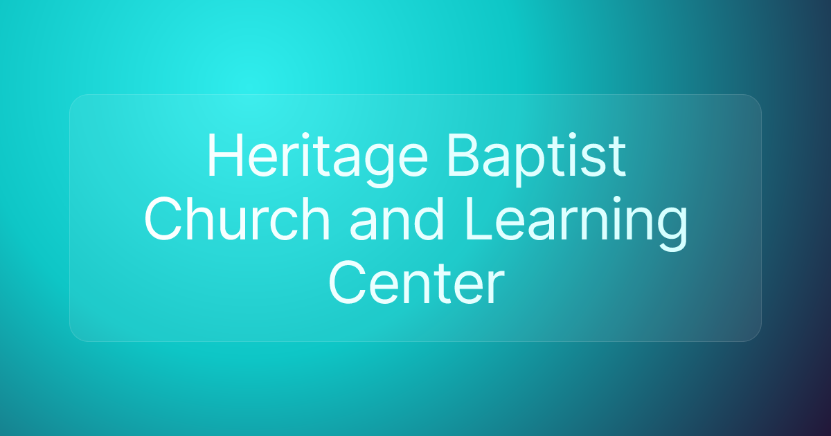 Heritage Baptist Church and Learning Center
