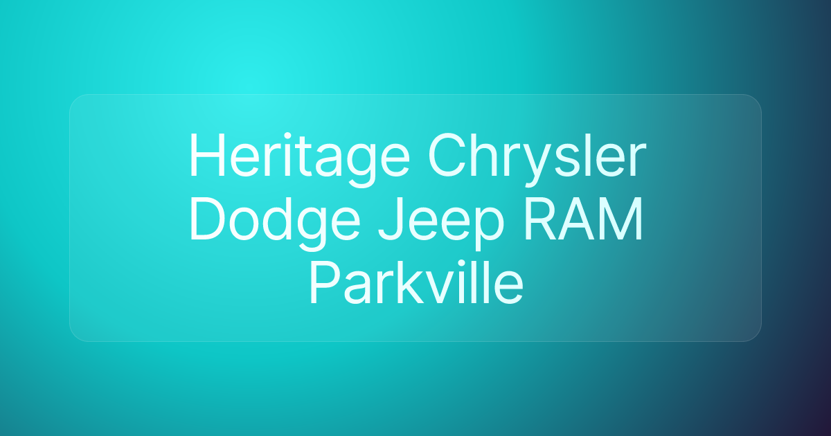 Heritage Chrysler Dodge Jeep RAM Parkville