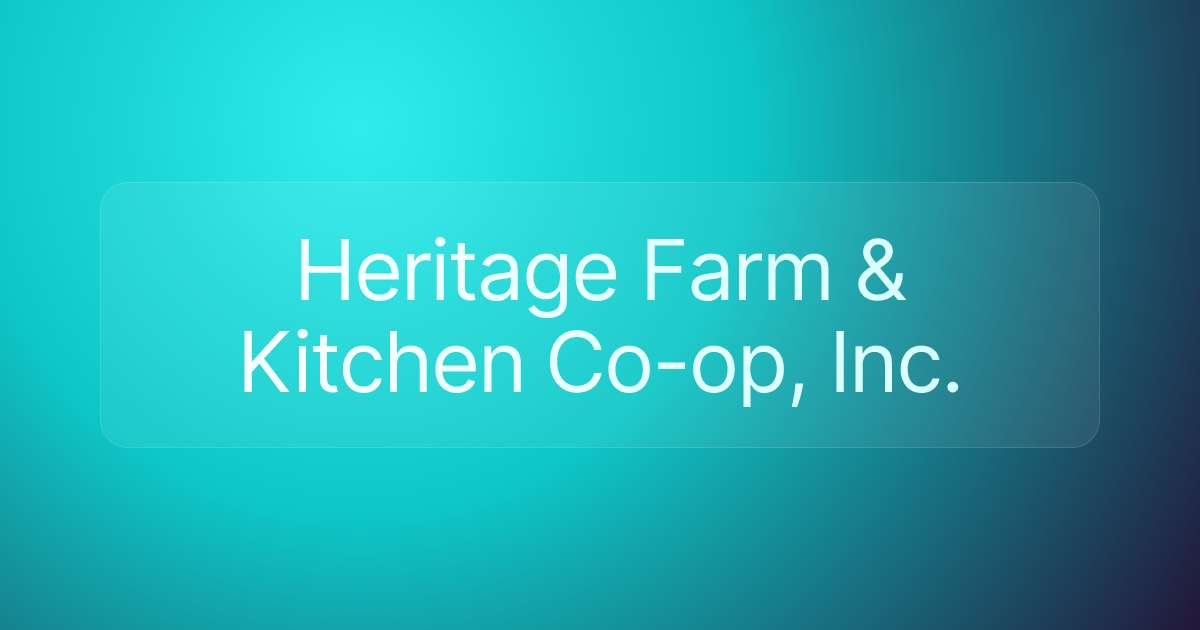 Heritage Farm & Kitchen Co-op, Inc.