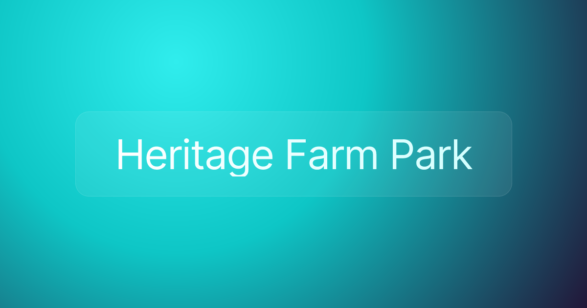 Heritage Farm Park