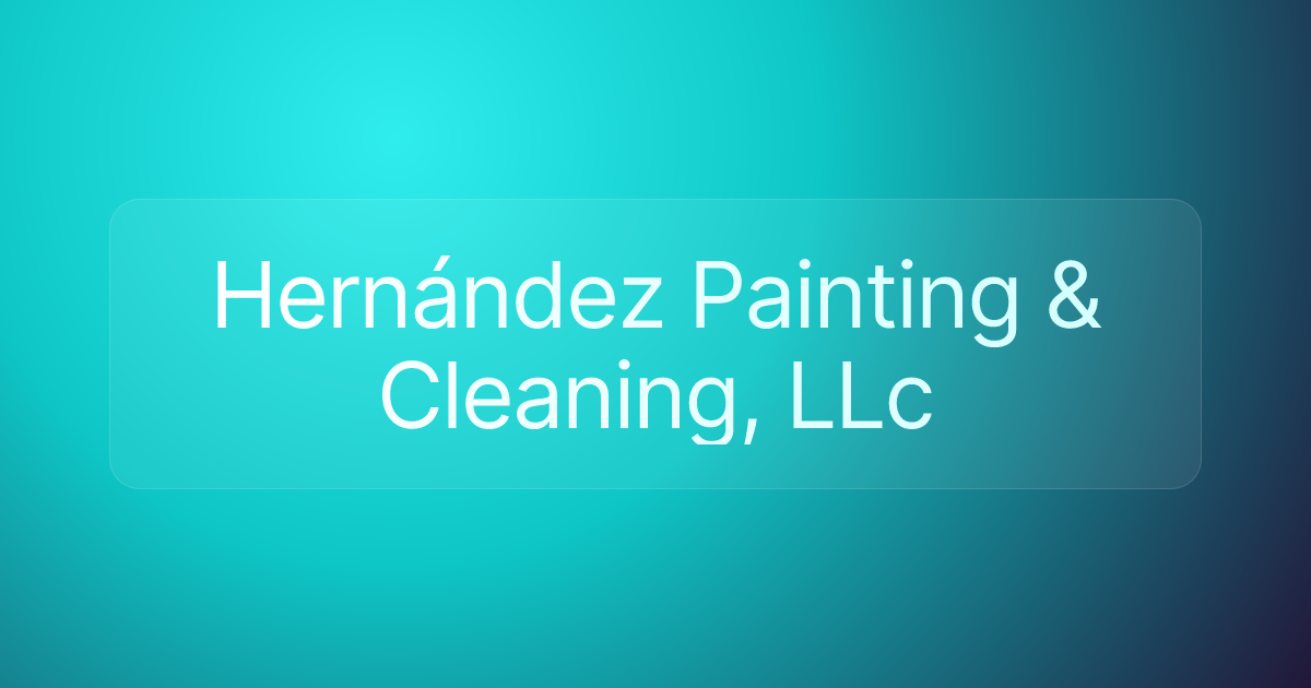 Hernández Painting & Cleaning, LLc