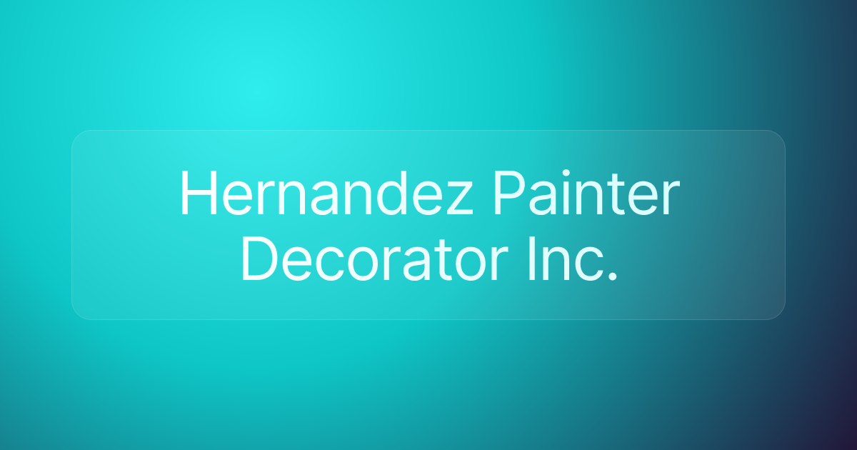 Hernandez Painter Decorator Inc.