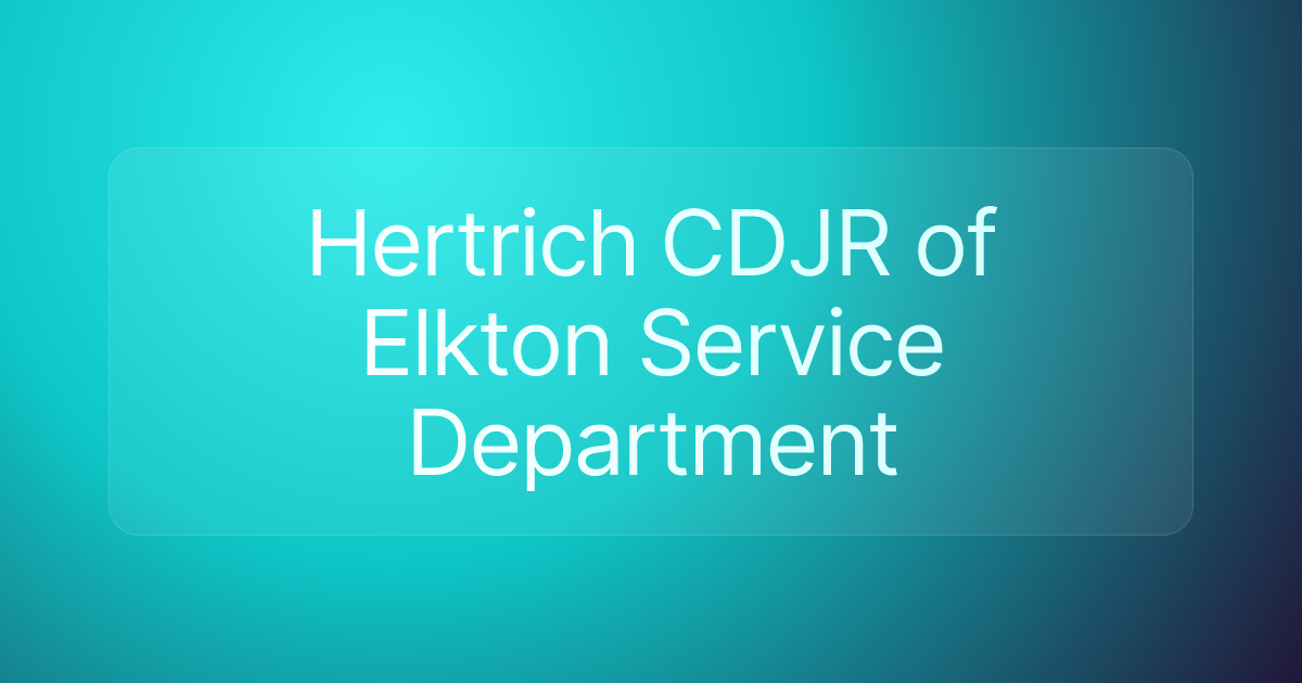 Hertrich CDJR of Elkton Service Department