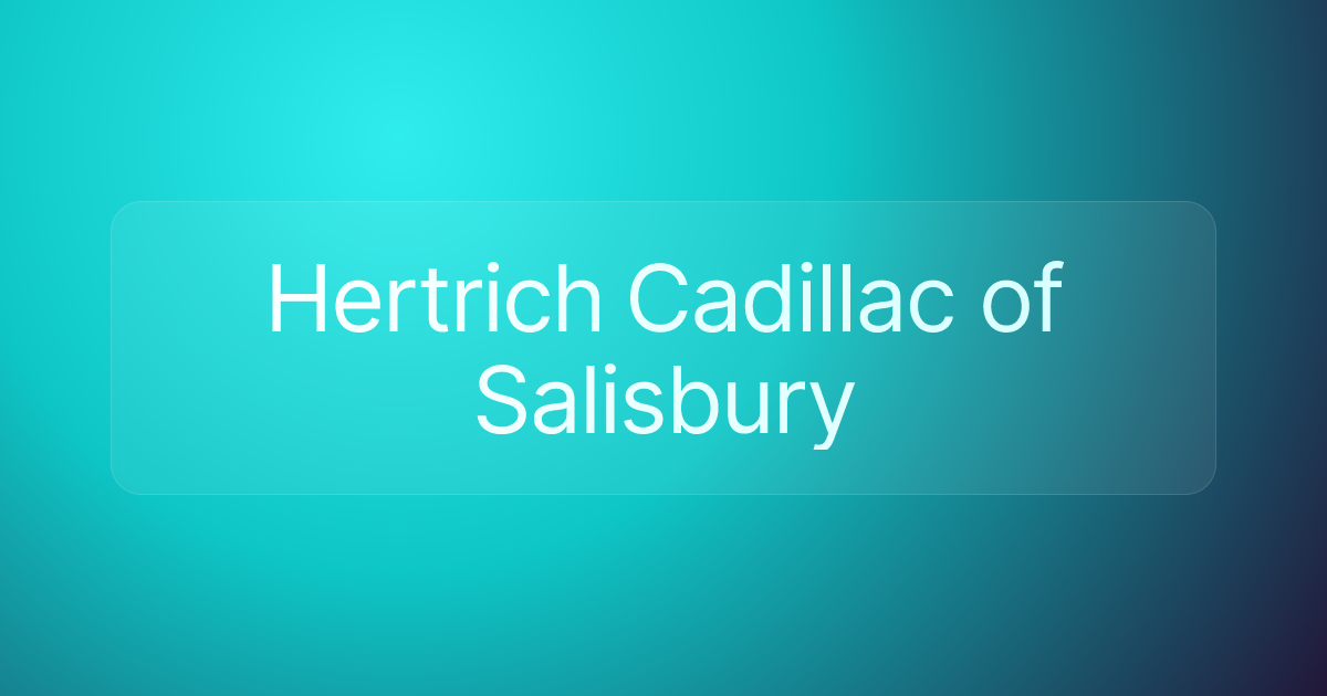 Hertrich Cadillac of Salisbury